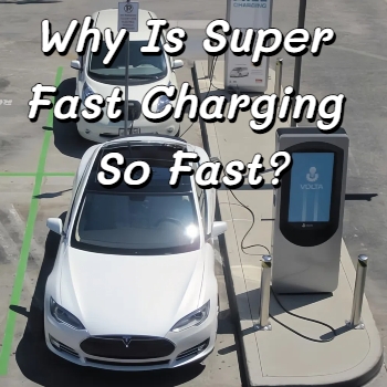 Why Is Super Fast Charging So Fast?